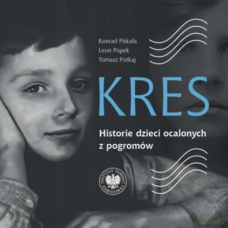Kres. Historie dzieci ocalonych z pogromów - Konrad Piskała, Leon Popek, Tomasz Potkaj [KSIĄŻKA]