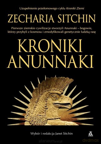 Kroniki Anunnaki - Zecharia Sitchin [KSIĄŻKA]