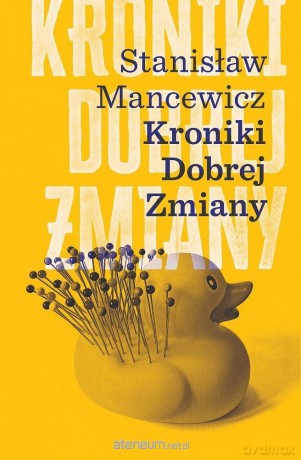 Kroniki dobrej zmiany - Stanisław Mancewicz [KSIĄŻKA]