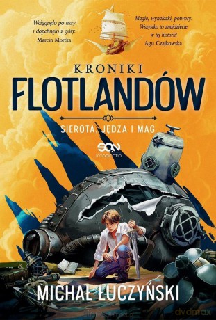 Kroniki Flotlandów. Sierota, Jędza i Mag - Michał Łuczyński [KSIĄŻKA]