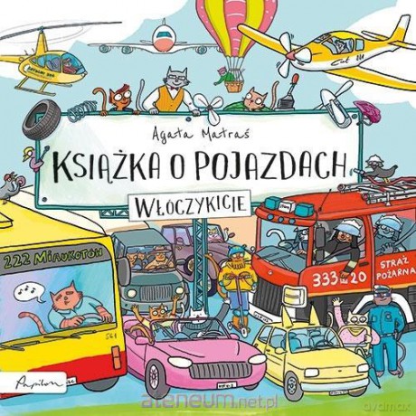 Książka o pojazdach. Włóczykicie - Agata Matraś [KSIĄŻKA]