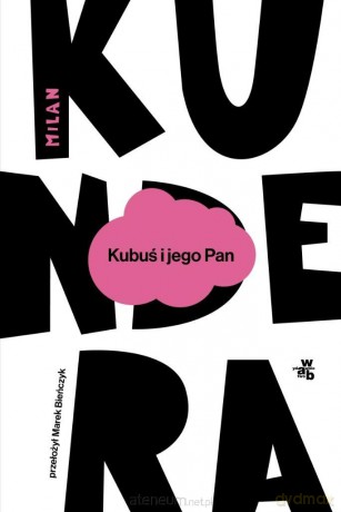 Kubuś i jego Pan. Hołd w trzech aktach - Milan Kundera [KSIĄŻKA]