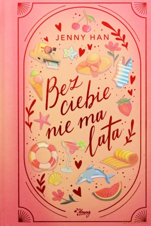 Lato (Tom 2) Bez ciebie nie ma lata (barwione brzegi) - Jenny Han [KSIĄŻKA]