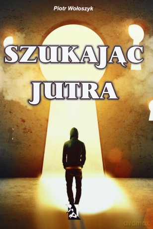 Szukając jutra [KSIĄŻKA]