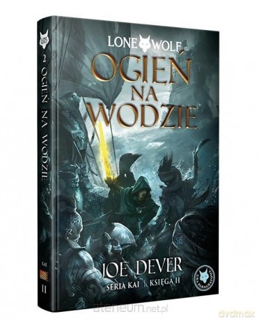Lone Wolf 2: Ogień na wodzie. Księga II - Joe Dever [KSIĄŻKA]