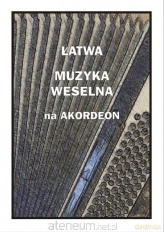 Łatwa muzyka weselna na akordeon - Andrzej Częstochowski [KSIĄŻKA]