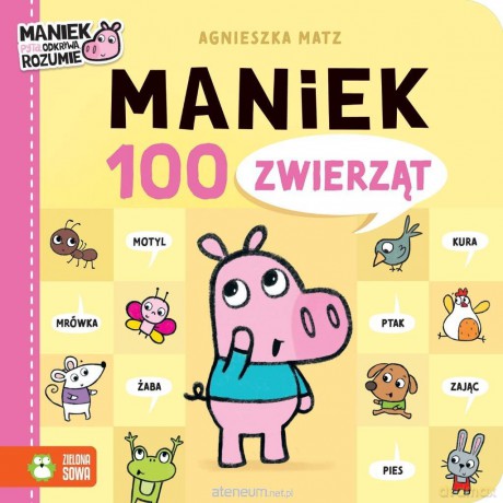 Maniek. 100 zwierząt - Agnieszka Matz, Agnieszka Matz [KSIĄŻKA]