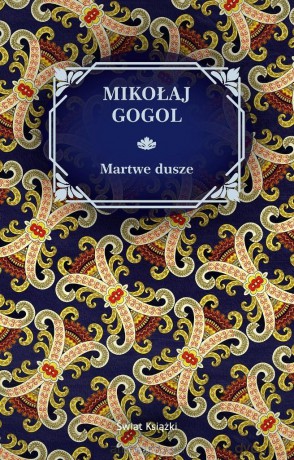 Martwe Dusze - Mikołaj Gogol [KSIĄŻKA]