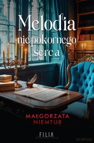 Melodia niepokornego serca - Małgorzata Niemtur [KSIĄŻKA]