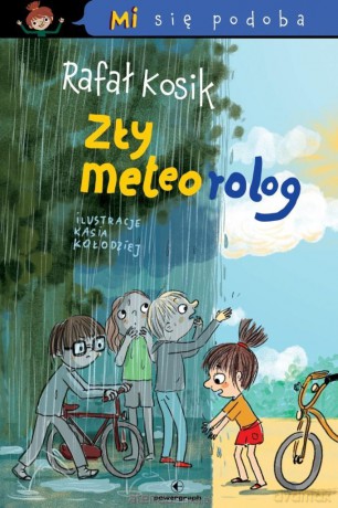 Mi się podoba. Zły Meteorolog - Rafał Kosik, Kasia Kołodziej [KSIĄŻKA]
