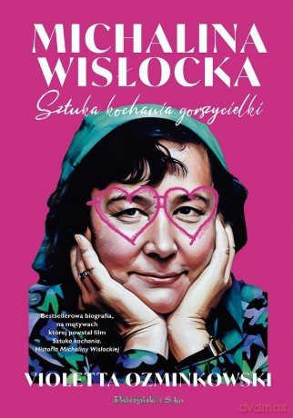 Michalina Wisłocka. Sztuka kochania gorszycielki - Violetta Ozminkowski [KSIĄŻKA]