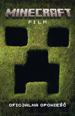 Minecraft. Film. Oficjalna opowieść - David Leman, Mojang [KSIĄŻKA]