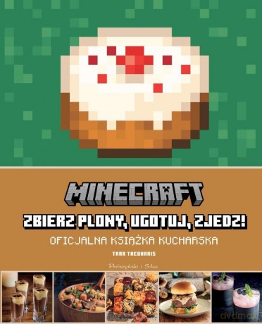 Minecraft: zbierz plony, ugotuj, zjedz! - Tara Theoharis [KSIĄŻKA]