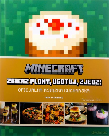 Minecraft: zbierz plony, ugotuj, zjedz! - Tara Theoharis [KSIĄŻKA]
