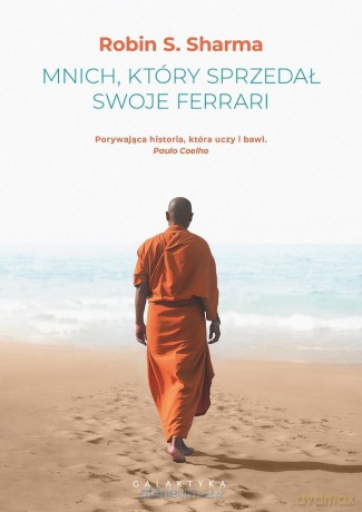 Mnich, który sprzedał swoje ferrari - Robin Sharma [KSIĄŻKA]