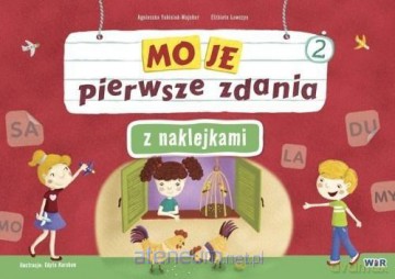 Moje pierwsze zdania z naklejkami. Zeszyt 2 - Agnieszka Fabisiak-majcher, Elżbieta Ławczys [KSIĄŻKA]