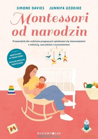 Montessori od narodzin - Simone Davies, Junnifa Uzodike [KSIĄŻKA]