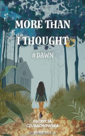 More than i thought #Dawn - Patrycja Czubachowska [KSIĄŻKA]