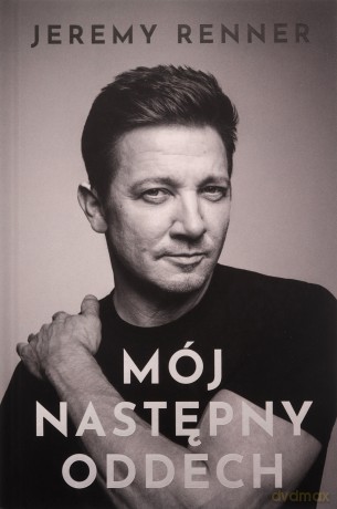 Mój następny oddech - Jeremy Renner [KSIĄŻKA]