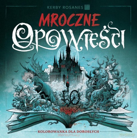 Mroczne opowieści. Kolorowanka dla dorosłych - Kerby Rosanes [KSIĄŻKA]