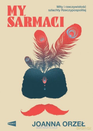 My, Sarmaci - Joanna Orzeł [KSIĄŻKA]