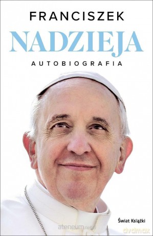 Nadzieja. Autobiografia - Franciszek [KSIĄŻKA]