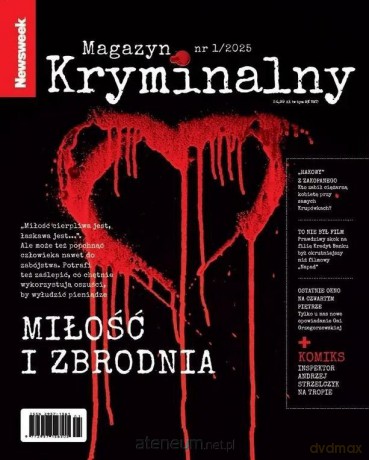 Newsweek Magazyn Kryminalny 1/2025 Miłość... [KSIĄŻKA]