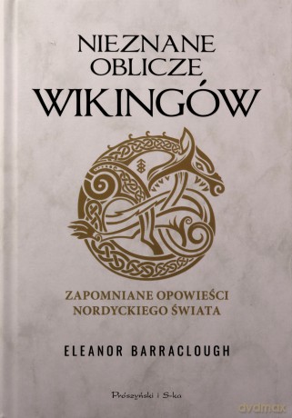 Nieznane oblicze Wikingów - Eleanor Barraclough [KSIĄŻKA]