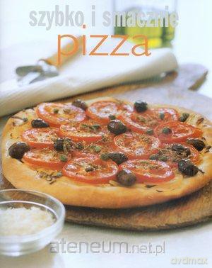 Szybko i smacznie - Pizza [KSIĄŻKA]