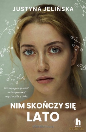 Nim skończy się lato - Justyna Jelińska [KSIĄŻKA]