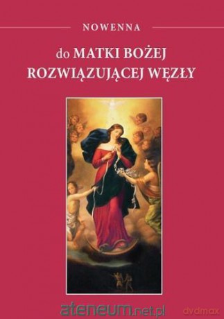 Nowenna do Matki Bożej rozwiązującej węzły [KSIĄŻKA]