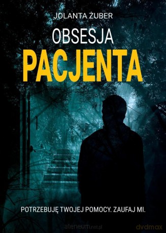 Obsesja Pacjenta - Jolanta Żuber [KSIĄŻKA]