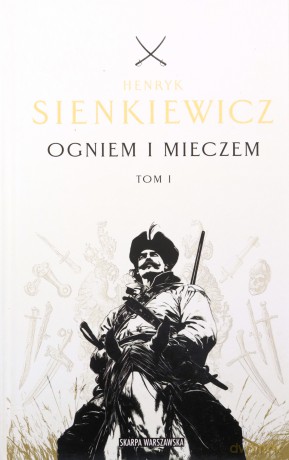 Ogniem i mieczem (Tom 1) (barwione brzegi) - Henryk Sienkiewicz [KSIĄŻKA]