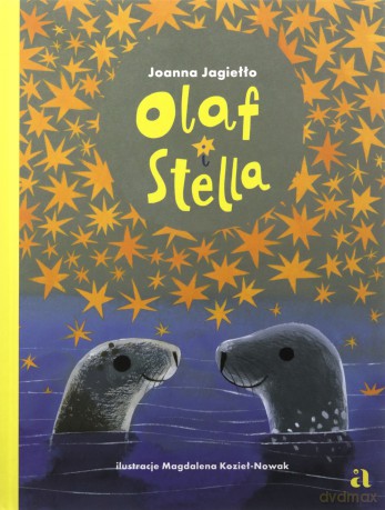 Olaf i Stella - Joanna Jagiełło, Magdalena Kozieł-Nowak [KSIĄŻKA]