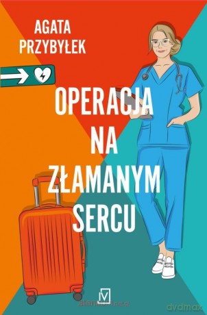 Operacja na złamanym sercu - Agata Przybyłek [KSIĄŻKA]