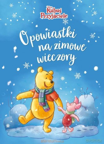 Opowiastki na zimowe wieczory. Kubuś i Przyjaciele [KSIĄŻKA]