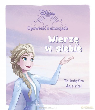 Opowieść o emocjach. Wierzę w siebie. Disney [KSIĄŻKA]