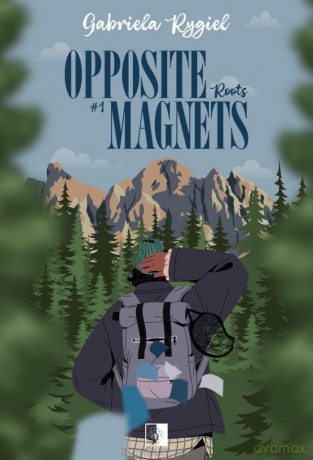 Opposite Magnets. Roots - Gabriela Rygiel [KSIĄŻKA]