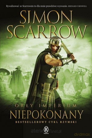Orły imperium (Tom 15) Niepokonany - Simon Scarrow [KSIĄŻKA]