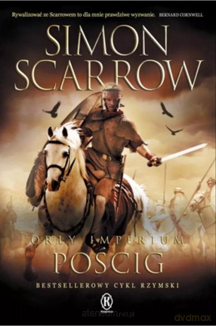 Orły imperium (Tom 5) Pościg - Simon Scarrow [KSIĄŻKA]
