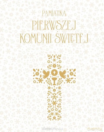 Pamiątka Pierwszej Komunii Świętej [KSIĄŻKA]