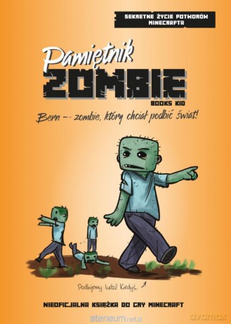 Pamiętnik Smoka Endu. Bern zombie, który chciał.. - Forrest Hayes [KSIĄŻKA]