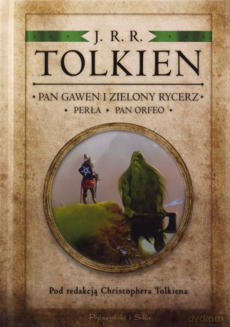 Pan Gawen i Zielony Rycerz, Perła, Pan Orfeo - J.R.R. Tolkien [KSIĄŻKA]