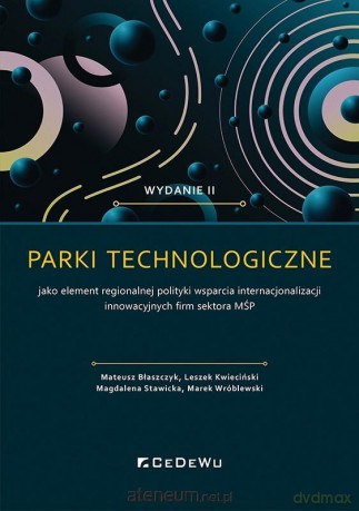 Parki technologiczne jako element regionalnej poli [KSIĄŻKA]