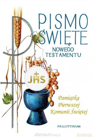 Pismo Święte Nowy Testament A5 Pamiątka I Komunii kielich [KSIĄŻKA]