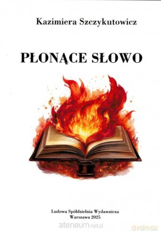 Płonące słowo - Kazimiera Szczykutowicz [KSIĄŻKA]