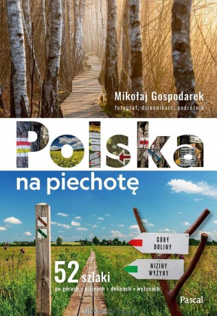 Polska na piechotę. 52 szlaki po górach... - Mikołaj Gospodarek [KSIĄŻKA]