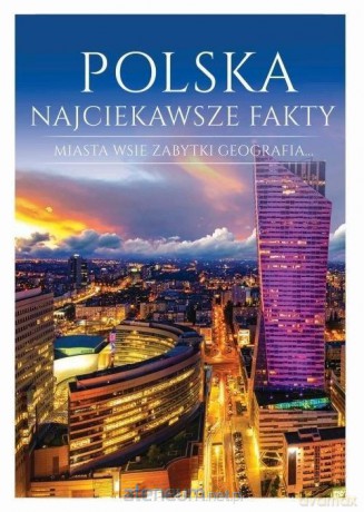 Polska. Najciekawsze fakty - Joanna Włodarczyk [KSIĄŻKA]