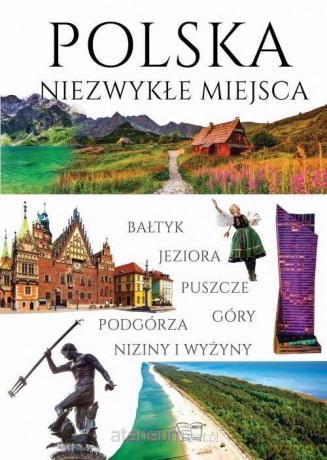 Polska. Niezwykłe miejsca - Dariusz Jędrzejewski [KSIĄŻKA]