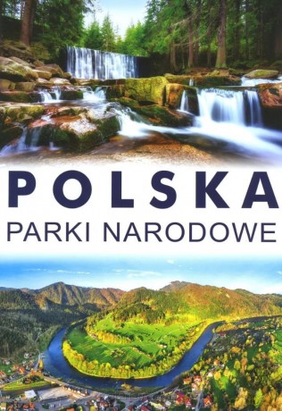 Polska. Parki narodowe [KSIĄŻKA]